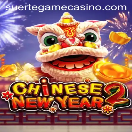 Explore the Exciting World of CHINESENEWYEAR2 by Suerte Gaming
