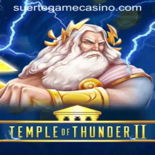 Temple of Thunder II: A Legendary Journey with SUERTE GAMING